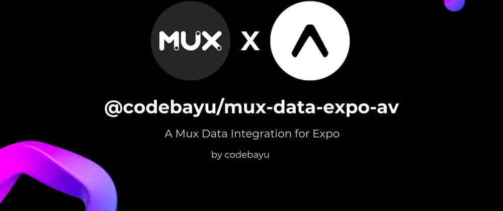 Mux data integration for Expo (React Native)